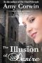 [Second Sons 04] • The Illusion of Desire (A Second Sons Inquiry Agency Regency Mystery Book 4)